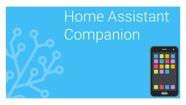 Home Assistant - Mobile App
